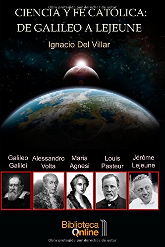 Ciencia y fe católica de Galileo a Lejeune