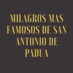 Milagros mas famosos de San Antonio de Padua